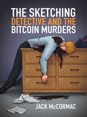 cover image of The Sketching Detective and the Bitcoin Murders